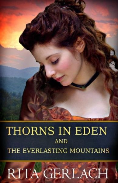 Rita Gerlach · Thorns in Eden and the Everlasting Mountains: 2-in-1 Collection (Taschenbuch) (2013)