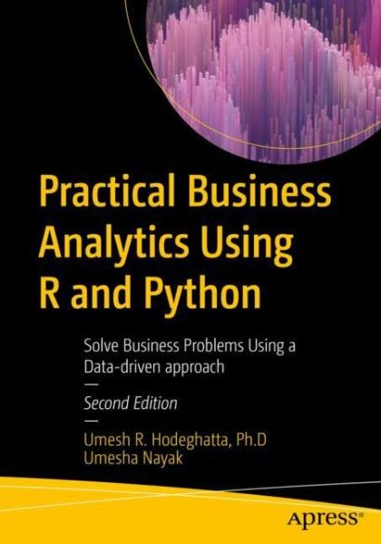 Cover for Umesh R. Hodeghatta · Practical Business Analytics Using R and Python: Solve Business Problems Using a Data-driven Approach (Paperback Book) [2nd edition] (2023)