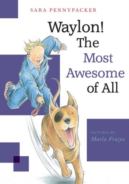 Waylon! The Most Awesome of All - Sara Pennypacker - Kirjat - Hyperion - 9781484782538 - tiistai 30. huhtikuuta 2019