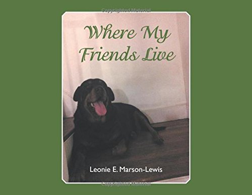 Where My Friends Live - Leonie E. Marson-lewis - Livros - Trafford Publishing - 9781490747538 - 31 de outubro de 2014