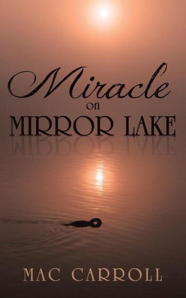 Cover for Mac Carroll · Miracle on Mirror Lake (Taschenbuch) (2014)