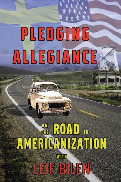 Cover for Leif Bilen · Pledging Allegiance: on the Road to Americanization (Paperback Book) (2015)