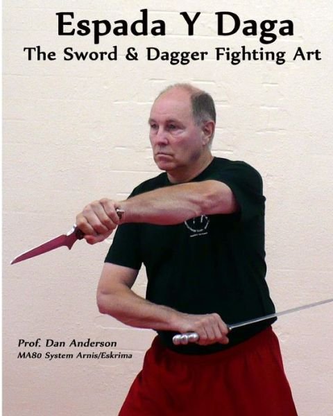 Cover for Dan Anderson · Espada Y Daga: the Sword &amp; Dagger Fighting Art (Taschenbuch) (2013)