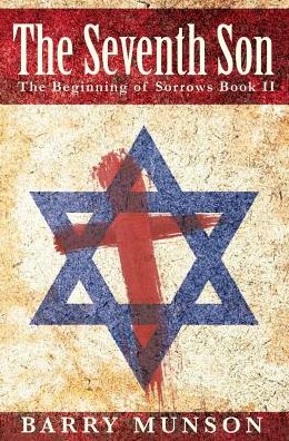 Cover for Barry Munson · The Seventh Son: The Beginning of Sorrows Book II (Hardcover Book) (2016)