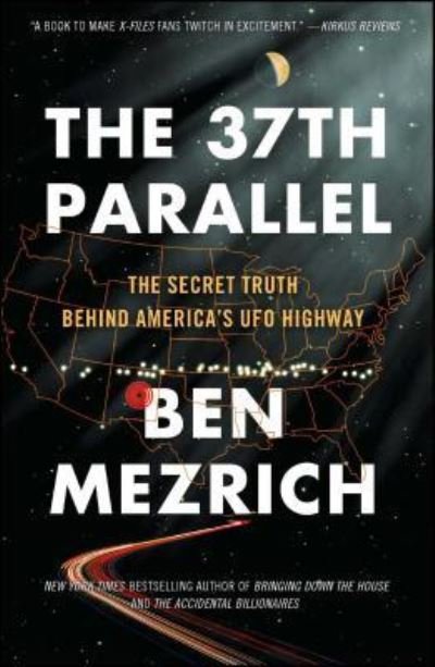 Cover for Ben Mezrich · The 37th Parallel: The Secret Truth Behind America's UFO Highway (Pocketbok) (2017)