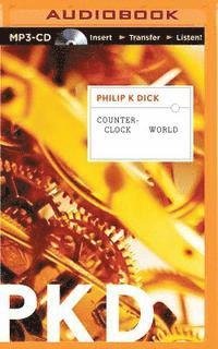 Cover for Philip K Dick · Counter-clock World (MP3-CD) (2015)