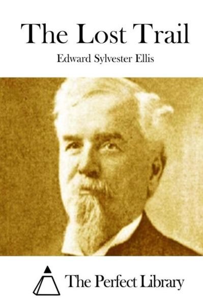 Cover for Edward Sylvester Ellis · The Lost Trail (Paperback Book) (2015)