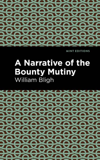 Cover for William Bligh · The Bounty Mutiny - Mint Editions (Pocketbok) (2021)