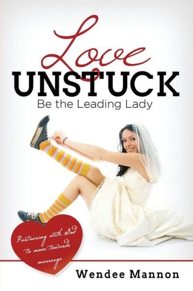 Cover for Wendee Mannon · Love Unstuck (Paperback Book) (2016)