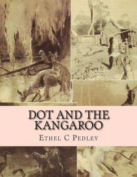 Cover for Ethel C Pedley · Dot and the Kangaroo (Pocketbok) (2015)