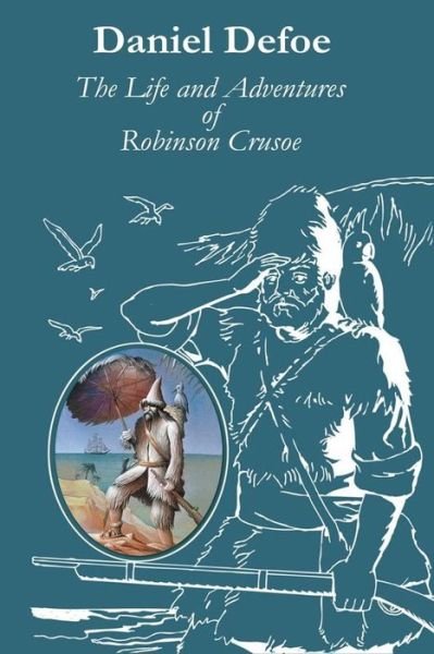 The Life and Adventures of Robinson Crusoe - Daniel Defoe - Books - Createspace Independent Publishing Platf - 9781519477538 - November 24, 2015