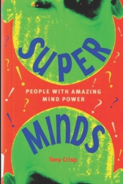 Cover for Tony Crisp · Super Minds - People with Amazing Mind Power (Paperback Book) (2017)