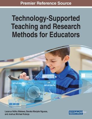 Technology-Supported Teaching and Research Methods for Educators - - Bücher - IGI Global - 9781522587538 - 18. Dezember 2018