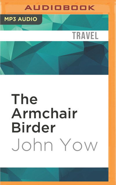 The Armchair Birder - Kevin Young - Muzyka - AUDIBLE STUDIOS ON BRILLIANCE - 9781522686538 - 26 lipca 2016