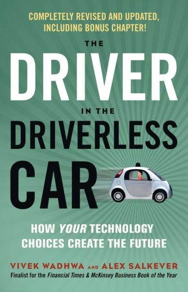 Cover for Vivek Wadhwa · Driver in the Driverless Car: How Your Technology Choices Create the Future (Paperback Book) (2019)