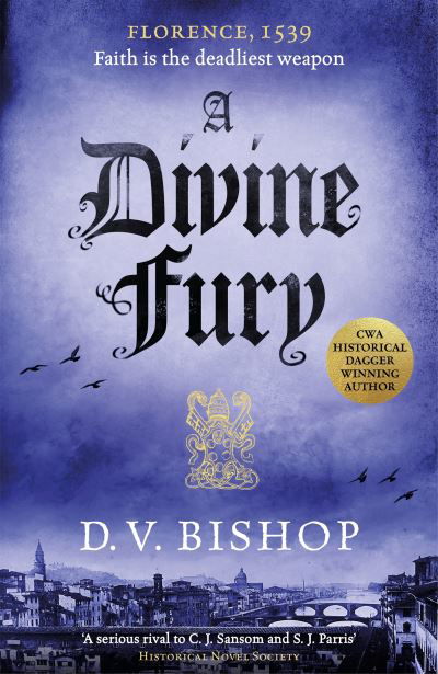 A Divine Fury: From The Crime Writers' Association Historical Dagger Winning Author - Cesare Aldo series - D. V. Bishop - Livros - Pan Macmillan - 9781529096538 - 20 de junho de 2024