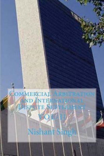 Cover for Nishant Singh · Commercial Arbitration and International Dispute Settlement (Paperback Book) (2016)