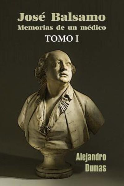 Cover for Alejandro Dumas · José Balsamo, memorias de un médico (Paperback Book) (2016)