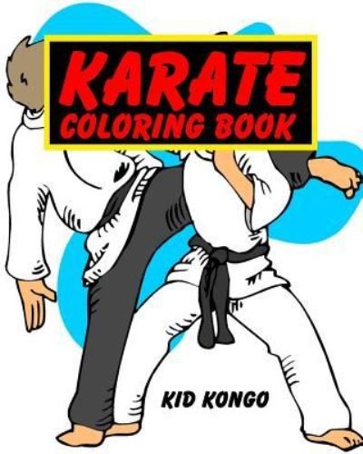 Cover for Kid Kongo · Karate Coloring Book (Paperback Book) (2016)