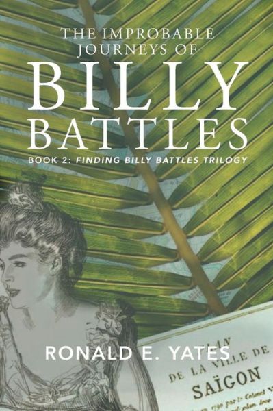 Cover for Ronald E Yates · The Improbable Journeys of Billy Battles (Paperback Book) (2016)