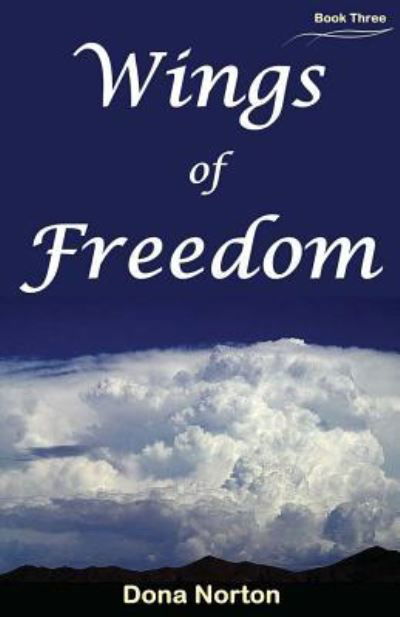 Cover for Dona Norton · Wings of Freedom (Pocketbok) (2016)