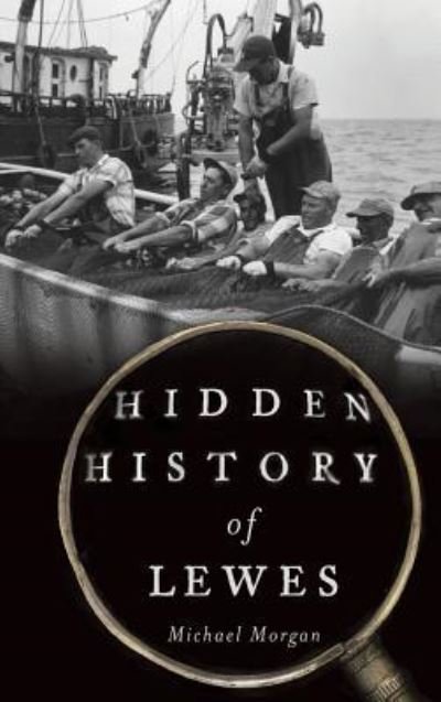 Cover for Michael Morgan · Hidden History of Lewes (Hardcover Book) (2014)