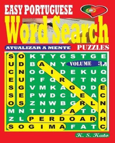 Cover for K S Kato · EASY PORTUGUESE Word Search Puzzles. Vol. 3 (Paperback Book) (2017)