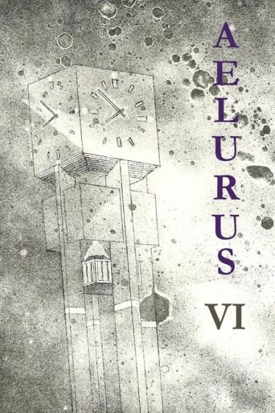 Cover for Aelurus Graduate Journal · Aelurus VI (Pocketbok) (2017)
