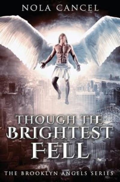 Cover for Nola Cancel · Though the Brightest Fell (Paperback Bog) (2017)