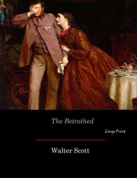 Cover for Sir Walter Scott · The Betrothed (Paperback Book) (2017)