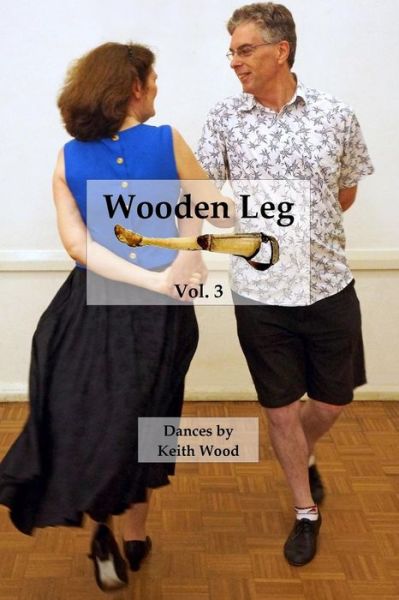 Cover for Keith Wood · Wooden Leg 3 (Paperback Book) (2018)