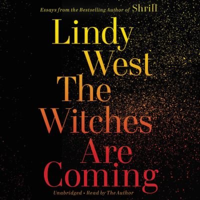 Cover for Lindy West · The Witches Are Coming (CD) (2019)