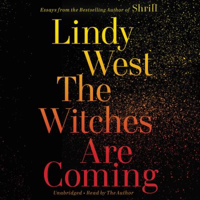 The Witches Are Coming - Lindy West - Music - Hachette Books - 9781549180538 - November 5, 2019