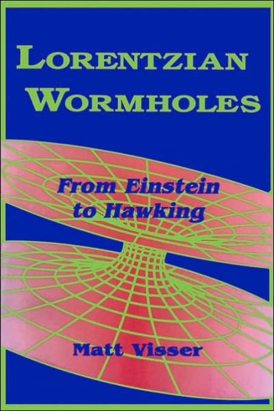 Cover for Matt Visser · Lorentzian Wormholes (Book) [New edition] (1996)