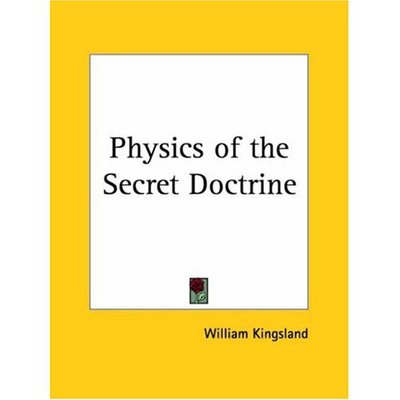 Cover for William Kingsland · Physics of the Secret Doctrine (Paperback Book) (1992)