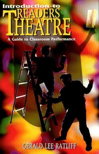 Cover for Gerald Lee Ratliff · Introduction to Readers Theatre: A Guide to Classroom Performance (Pocketbok) (1999)