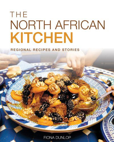 Cover for Fiona Dunlop · The North African Kitchen: Regional Recipes and Stories (Paperback Book) [Reprint edition] (2013)