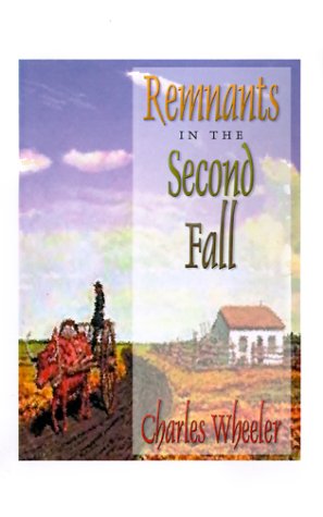 Cover for Charles Wheeler · Remnants in the Second Fall (Paperback Bog) (1997)