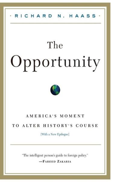 The Opportunity - Richard Haass - Bøger - PublicAffairs,U.S. - 9781586484538 - 31. oktober 2006