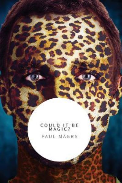 Cover for Paul Magrs · Could it Be Magic? (Pocketbok) (2018)