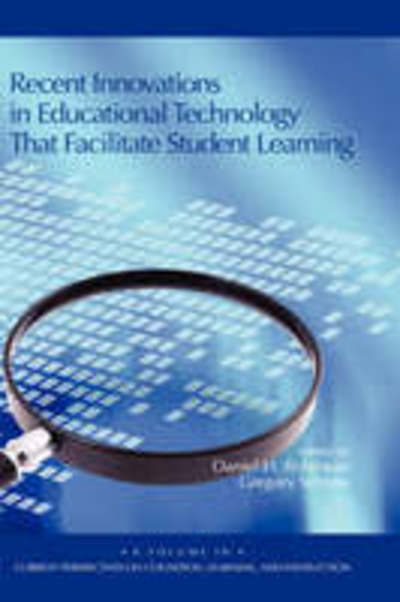 Cover for Daniel H Robinson · Recent Innovations in Educational Technology That Facilitate Student Learning (Hc) (Hardcover Book) (2008)