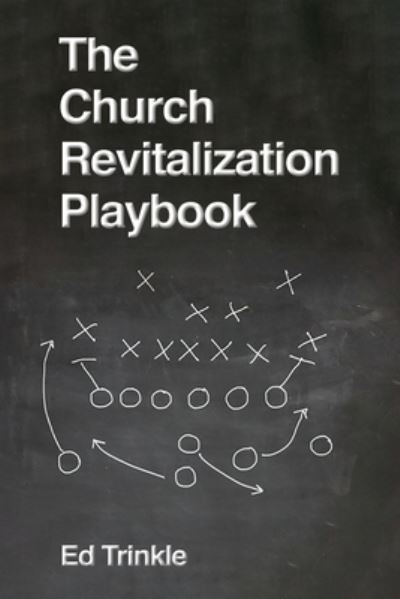 Cover for Ed Trinkle · The Church Revitalization Playbook (Paperback Book) (2021)