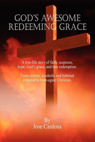 Cover for Jose Cardona · God's Awesome Redeeming Grace (Paperback Book) (2008)