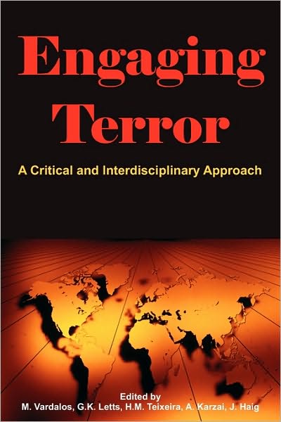 Engaging Terror: a Critical and Interdisciplinary Approach - Marianne Vardalos - Books - Brown Walker Press (FL) - 9781599424538 - October 10, 2009