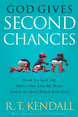 God Gives Second Chances - R.T. Kendall - Kirjat - Strangest Books - 9781599792538 - keskiviikko 9. tammikuuta 2008