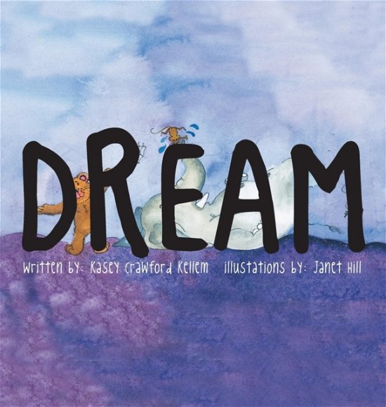 Cover for Kasey   Crawford Kellem · Dream (Innbunden bok) (2016)