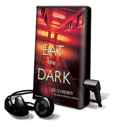 Cover for Joe Schreiber · Eat the Dark (N/A) (2009)