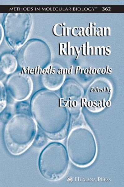 Cover for Ezio Rosato · Circadian Rhythms: Methods and Protocols - Methods in Molecular Biology (Taschenbuch) [Softcover reprint of hardcover 1st ed. 2007 edition] (2010)