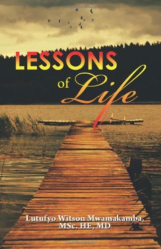 Cover for Msc. He Md Lutufyo Witson Mwamakamba · Lessons of Life (Hardcover bog) (2011)