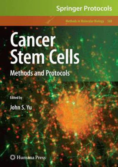 Cover for John S Yu · Cancer Stem Cells: Methods and Protocols - Methods in Molecular Biology (Paperback Book) [2009 edition] (2012)
